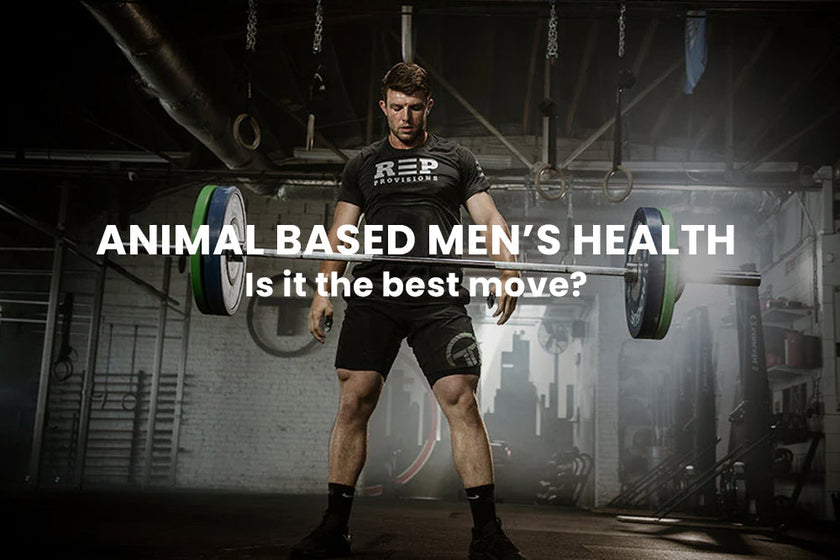 Why an Animal-Based Diet Is the Best Move for Men's Health – REP Provisions