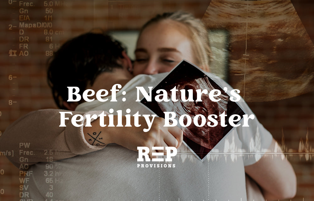 Beef: Nature’s Fertility Booster