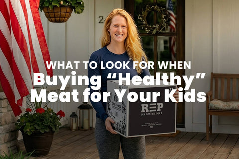 What to Look For When Buying "Healthy" Meat for Your Kids