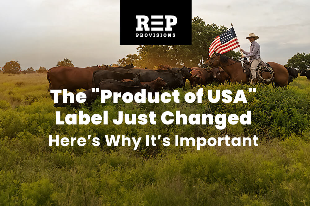 The "Product of USA" Label Just Changed — Here's What It Actually Means Now