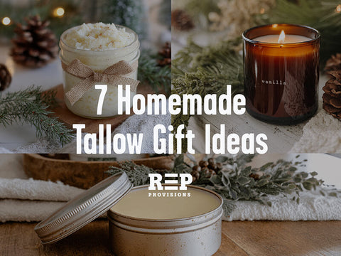 7 Homemade Holiday Gifts Using Grass-Fed Beef Tallow from REP Provisions