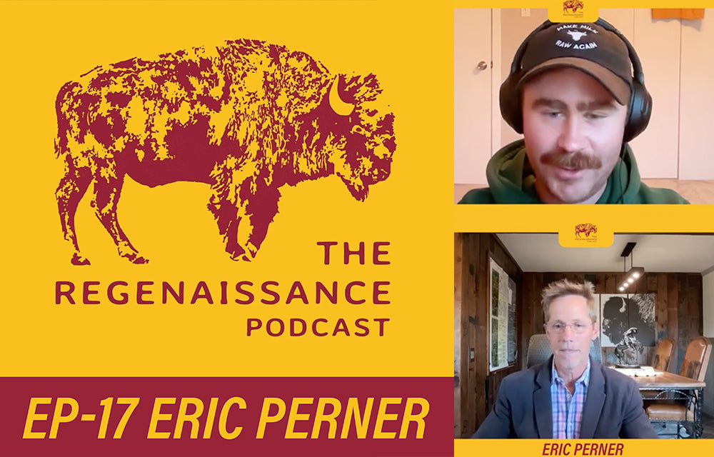 The Regenaissance Podcast - Guest Eric Perner, Co-Founder of REP Provisions