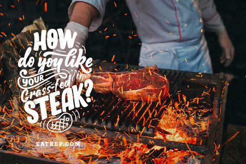 How to Cook Your Grass-fed Steak! Complete Guide.
