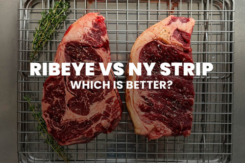 Ribeye vs. New York Strip: Two Different Steaks, Which is Better?