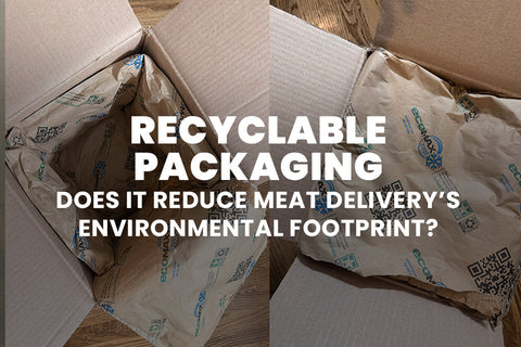 Does Recyclable Packaging Actually Reduce a Meat Delivery's Environmental Footprint?