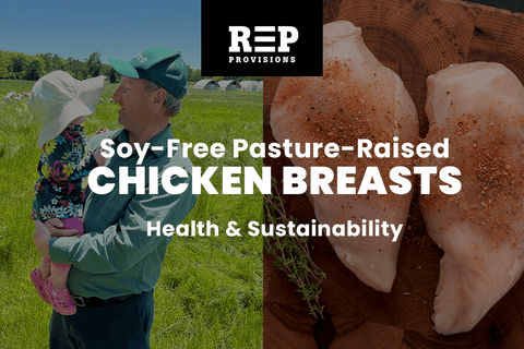 Soy-Free Pasture-Raised Chicken Breasts: Health and Sustainability