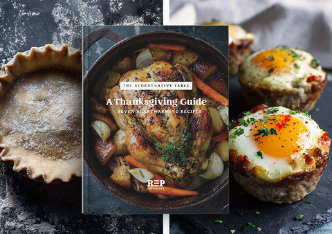 Thanksgiving Holiday Meal Guide - The Regenerative Table