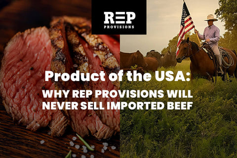 Product of the USA: Why REP Provisions Will Never Import a Single Pound of Beef